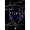 Until We Break [E-Book] [epub]