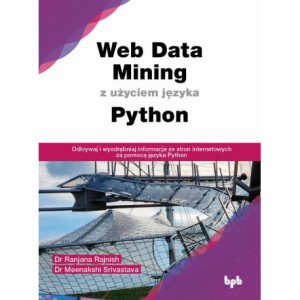 Web Data Mining z użyciem języka Python [E-Book] [pdf]